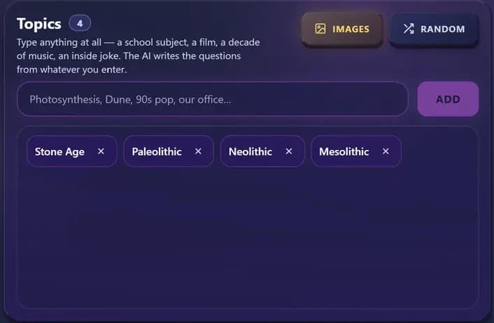 The Quiz8 topics panel: a text field whose placeholder reads Photosynthesis, Dune, 90s pop, our office, an Add button, and four topic chips already added reading Stone Age, Paleolithic, Neolithic and Mesolithic.